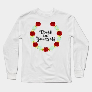 Trust in yourself Long Sleeve T-Shirt